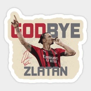 Godbye Zlatan ! Sticker